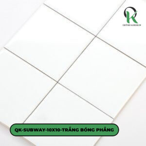 QK-SUBWAY-10X10-TRẮNG BÓNG PHẲNG