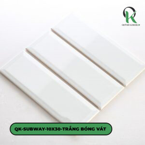 QK-SUBWAY-10X30-TRẮNG BÓNG VÁT