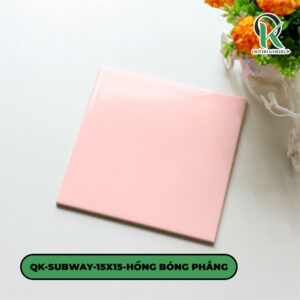 QK-SUBWAY-15X15-HỒNG BÓNG PHẲNG