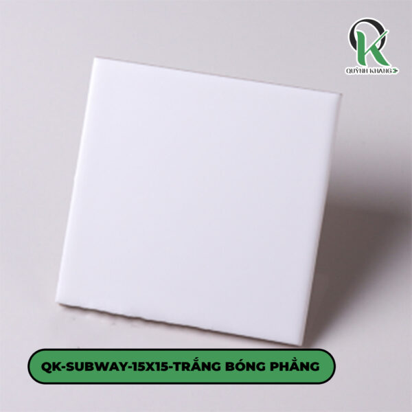 QK-SUBWAY-15X15-TRẮNG BÓNG PHẲNG