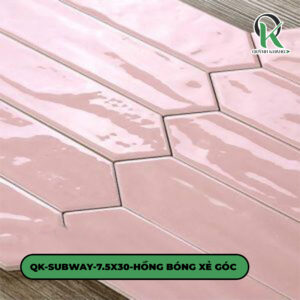 QK-SUBWAY-7.5X30-HỒNG BÓNG XẺ GÓC