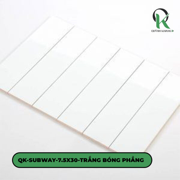 QK-SUBWAY-7.5X30-TRẮNG BÓNG PHẲNG